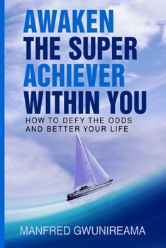 Paperback Awaken The Super Achiever Within You Book