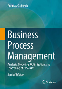 Paperback Business Process Management: Analysis, Modeling, Optimization, and Controlling of Processes Book