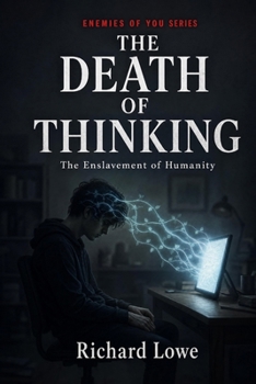 Paperback The Death of Thinking: The Enslavement of Humanity Book