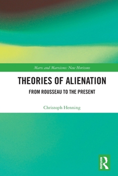 Paperback Theories of Alienation: From Rousseau to the Present Book