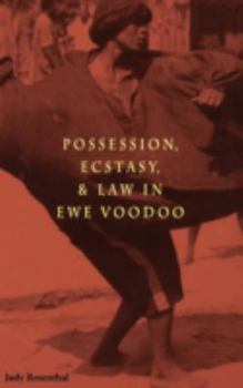 Hardcover Possession, Ecstasy, and Law in Ewe Voodoo Book