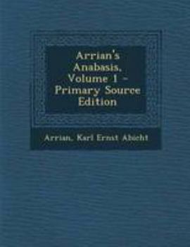 Paperback Arrian's Anabasis, Volume 1 [Greek] Book