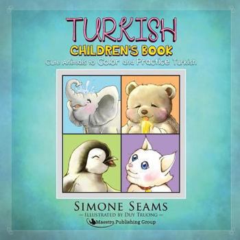 Paperback Turkish Children's Book: Cute Animals to Color and Practice Turkish Book