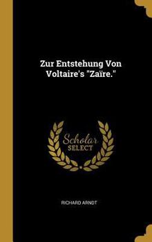 Hardcover Zur Entstehung Von Voltaire's "Zaïre." [German] Book