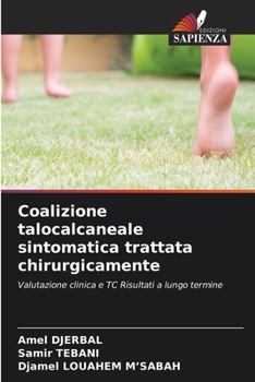 Coalizione talocalcaneale sintomatica trattata chirurgicamente (Italian Edition)