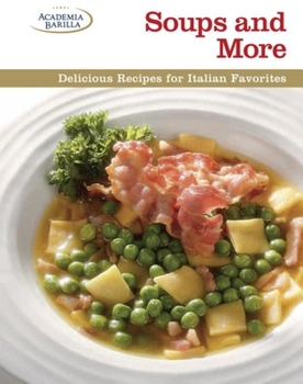 Hardcover Soups and More: Delicious Recipes for Italian Favorites Book