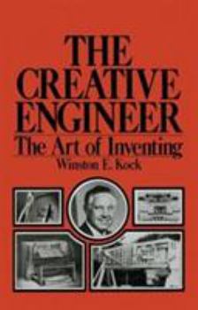 Hardcover The Creative Engineer: The Art of Inventing Book