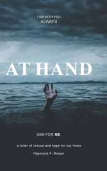 At Hand: A letter of rescue and hope for our times