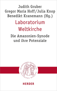 Paperback Laboratorium Weltkirche: Die Amazonien-Synode Und Ihre Potenziale [German] Book