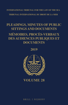 Hardcover Pleadings, Minutes of Public Sittings and Documents / Mémoires, Procès-Verbaux Des Audiences Publiques Et Documents, Volume 28 (2019) Book