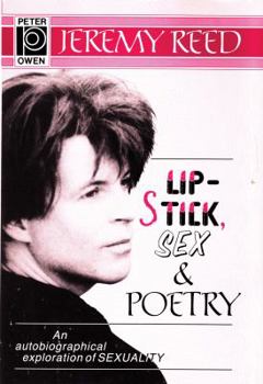 Lipstick, Sex, and Poetry: An Autobiography
