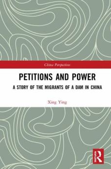 Petitions and Power: A Story of the Migrants of a Dam in China
