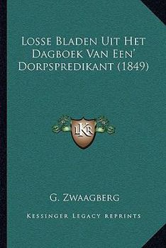 Paperback Losse Bladen Uit Het Dagboek Van Een' Dorpspredikant (1849) [Dutch] Book