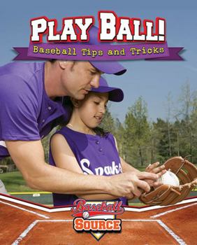 Hardcover Play Ball! Baseball Tips and Tricks Book