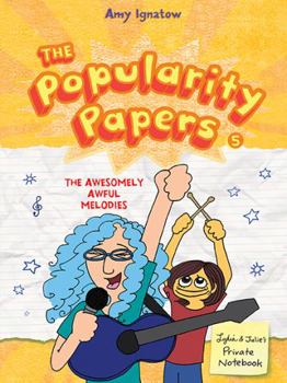 The Awesomely Awful Melodies of Lydia Goldblatt and Julie Graham-Chang - Book #5 of the Popularity Papers