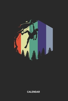 Calendar: Retro Vintage Free Rock Climbing Weekly and Monthly Calendar Planner (6x9 inches) ideal as a Bouldering Calendar Journal. Perfect as a ... Climber Lover. Great gift for Men and Women