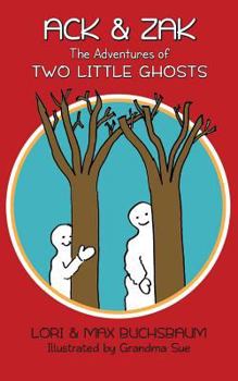 Paperback Ack & Zak - The Adventures of Two Little Ghosts Book