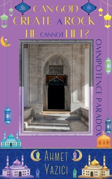 Paperback Can God Create a Rock He Cannot Lift?: Omnipotence Paradox Book