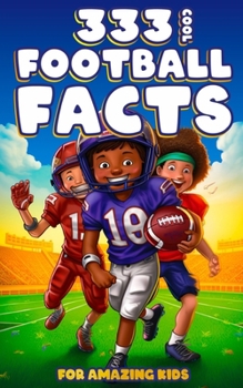 Paperback 333 Cool Football Facts for Amazing Kids Book