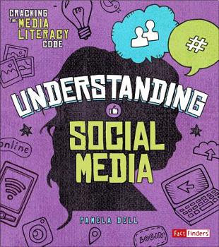 Understanding Social Media - Book  of the Cracking the Media Literacy Code