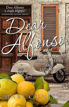 Mass Market Paperback Dear Alfonso: An Italian Feast of Love and Laughter Book