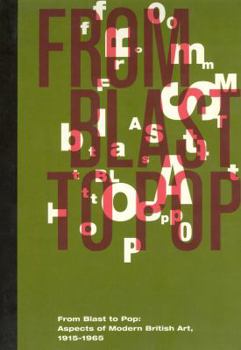 Paperback From Blast to Pop: Aspects of Modern British Art, 1915-1965 Book