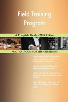 Paperback Field Training Program A Complete Guide - 2019 Edition Book