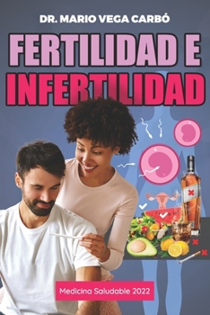 Paperback Fertilidad e infertilidad: Medicina saludable [Spanish] Book