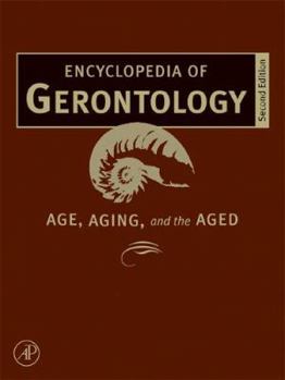 Encyclopedia of Gerontology: Age, Aging, and the Aged (Two-Volume Set)