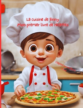 Paperback La Cuisine de Vinny: Mon premier livre de recettes [French] Book