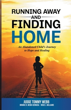 Paperback Running Away and Finding Home: An Abandoned Child's Journey to Hope and Healing Book