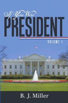 Paperback If You Were President: Volume I Book