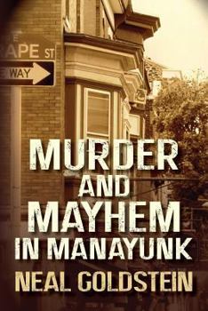 Paperback Murder and Mayhem in Manayunk: A Jack Regan/Izzy Ichowitz Novel Book