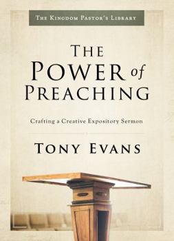 Hardcover The Power of Preaching: Crafting a Creative Expository Sermon Book