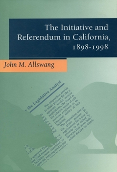 Paperback The Initiative and Referendum in California, 1898-1998 Book