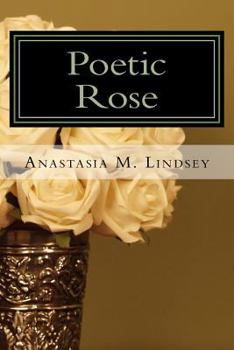 Paperback Poetic Rose: The Unraveling of Petals Book