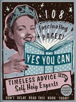 Paperback Yes You Can: Timeless Advice from Self-Help Experts Book