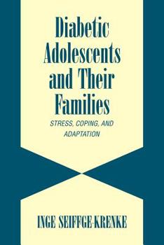 Paperback Diabetic Adolescents and Their Families: Stress, Coping, and Adaptation Book