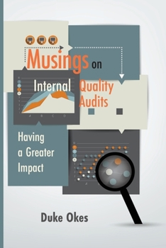 Paperback Musings on Internal Quality Audits: Having a Greater Impact Book