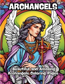 Paperback Archangels: Beautiful and Amazing Archangels Coloring Pages Book
