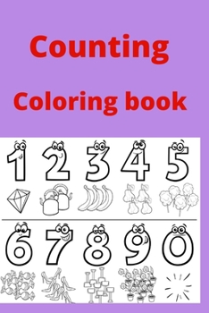 Counting Coloring book: Kids for Ages 4-6