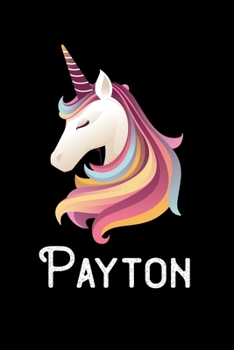 Payton: Personalized Custom Name Unicorn Themed Monthly 2020 Planner (Calendar, To Do List, Monthly Budget, Grocery List, Yearly Financial Goals) Gift for Girls and Women