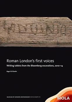 Hardcover Roman London's First Voices: Writing Tablets from the Bloomberg Excavations, 2010-14 Book