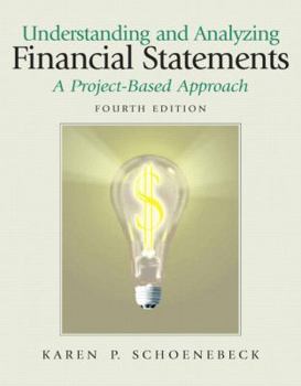 Paperback Understanding and Analyzing Financial Statements: A Project-Based Approach Book