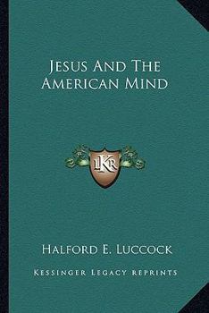 Paperback Jesus And The American Mind Book