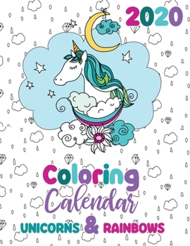 Paperback 2020 Coloring Calendar Unicorns & Rainbows Book