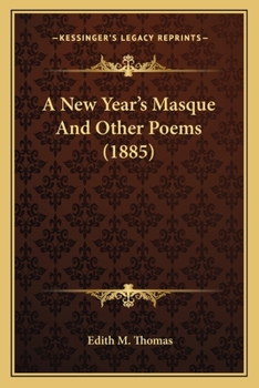 Paperback A New Year's Masque And Other Poems (1885) Book