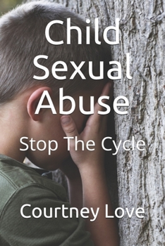 Paperback Child Sexual Abuse: Stop The Cycle Book
