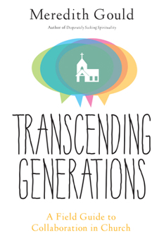 Paperback Transcending Generations: A Field Guide to Collaboration in Parishes Book
