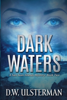 Dark Waters - Book #2 of the San Juan Islands Mystery